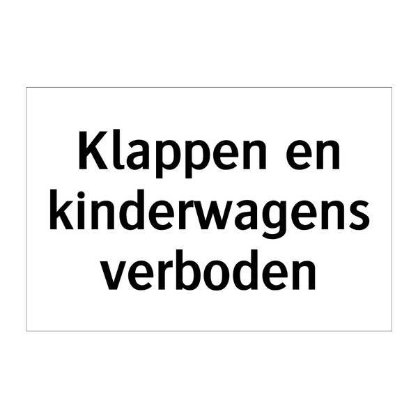 Klappen en kinderwagens verboden & Klappen en kinderwagens verboden