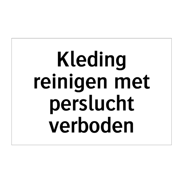 Kleding reinigen met perslucht verboden & Kleding reinigen met perslucht verboden