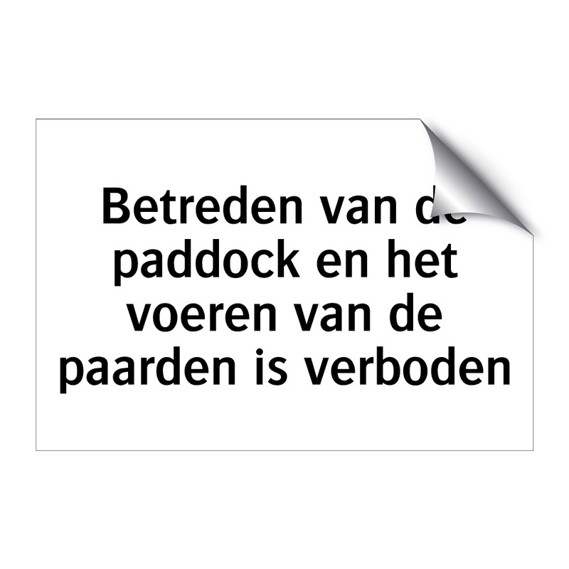 Betreden van de paddock en het voeren van de paarden is verboden