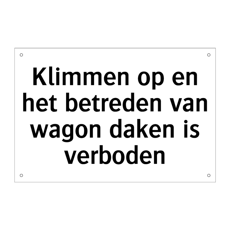 Klimmen op en het betreden van wagon daken is verboden