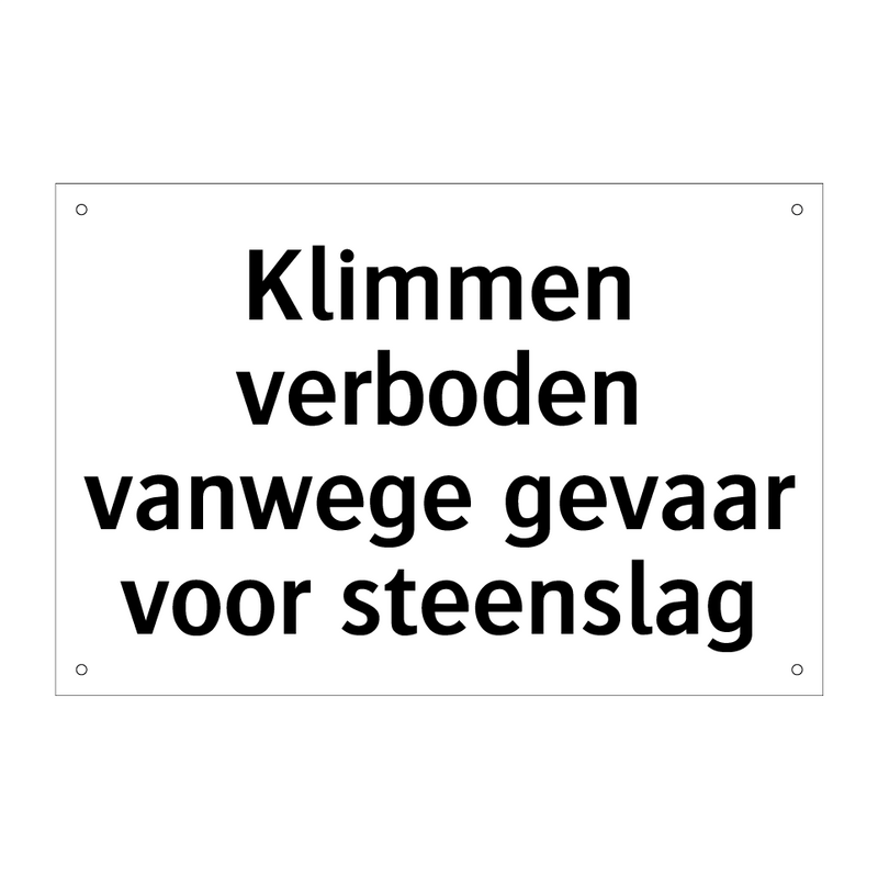 Klimmen verboden vanwege gevaar voor steenslag & Klimmen verboden vanwege gevaar voor steenslag