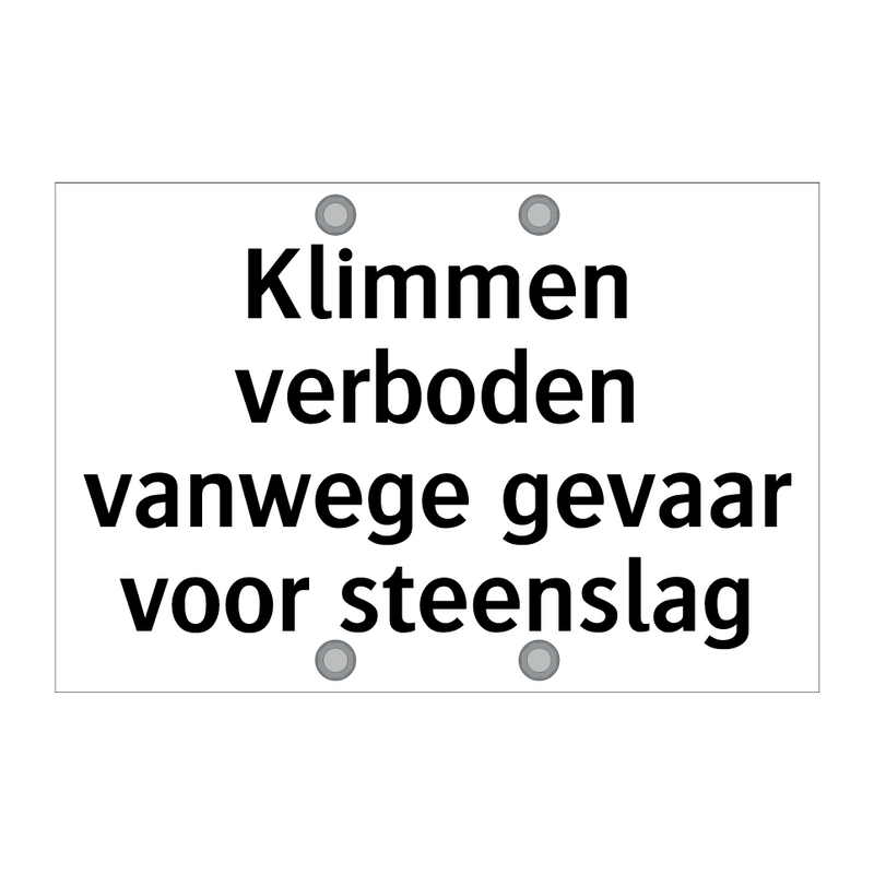 Klimmen verboden vanwege gevaar voor steenslag & Klimmen verboden vanwege gevaar voor steenslag