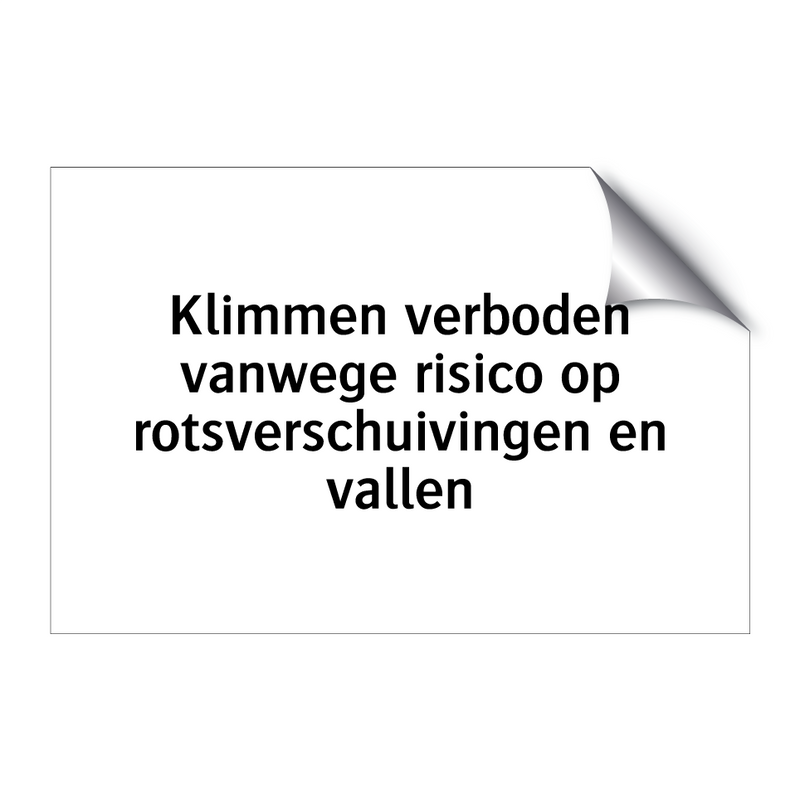 Klimmen verboden vanwege risico op rotsverschuivingen en vallen