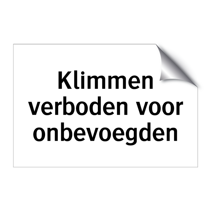 Klimmen verboden voor onbevoegden & Klimmen verboden voor onbevoegden