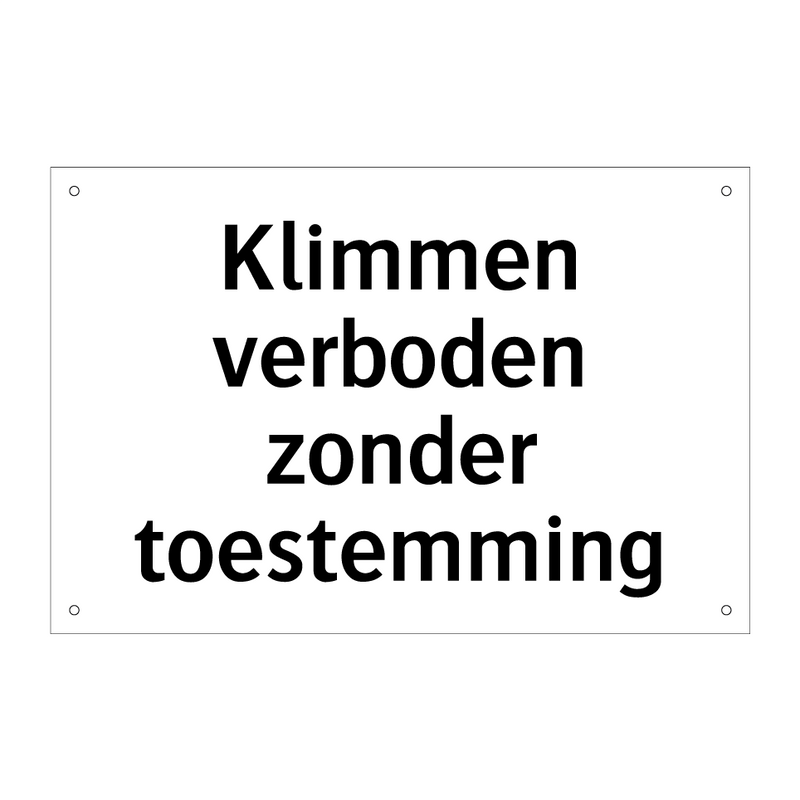 Klimmen verboden zonder toestemming & Klimmen verboden zonder toestemming