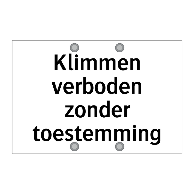 Klimmen verboden zonder toestemming & Klimmen verboden zonder toestemming