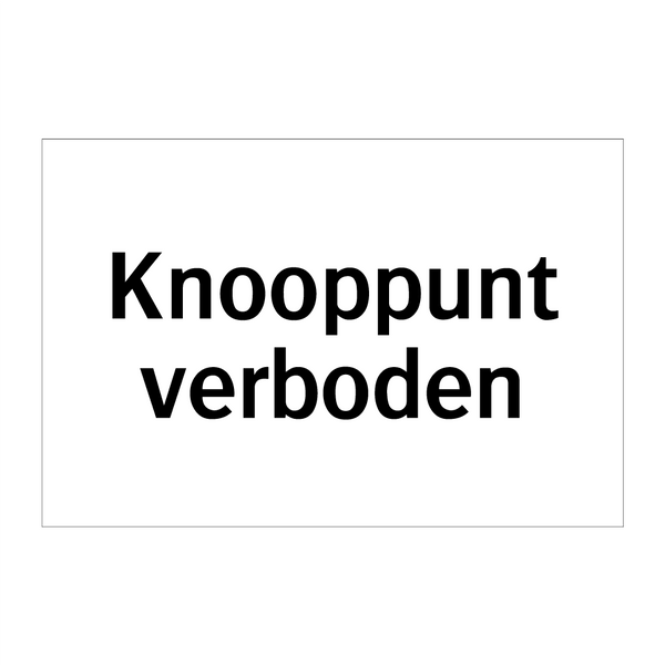 Knooppunt verboden & Knooppunt verboden & Knooppunt verboden & Knooppunt verboden