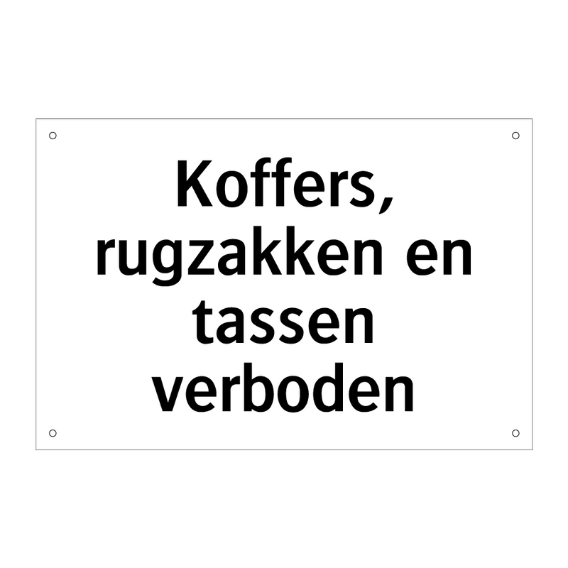 Koffers, rugzakken en tassen verboden & Koffers, rugzakken en tassen verboden