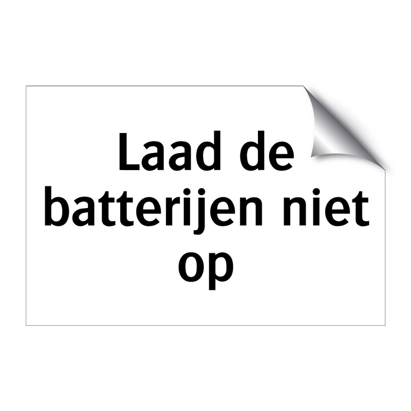 Laad de batterijen niet op & Laad de batterijen niet op & Laad de batterijen niet op