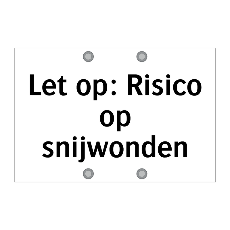 Let op: Risico op snijwonden & Let op: Risico op snijwonden & Let op: Risico op snijwonden