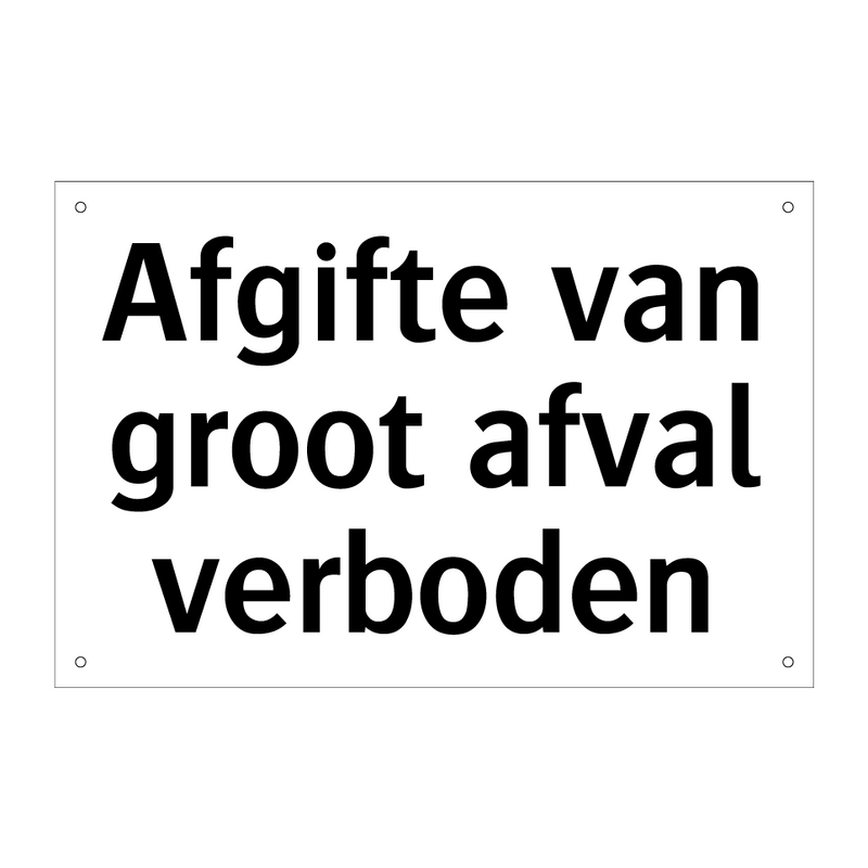 Afgifte van groot afval verboden & Afgifte van groot afval verboden