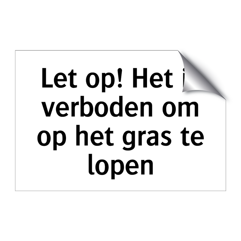 Let op! Het is verboden om op het gras te lopen & Let op! Het is verboden om op het gras te lopen