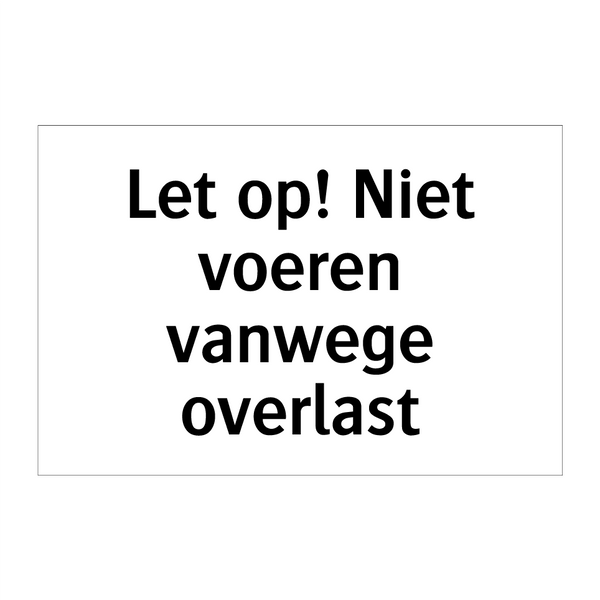 Let op! Niet voeren vanwege overlast & Let op! Niet voeren vanwege overlast