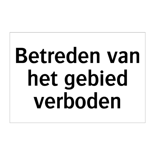 Betreden van het gebied verboden & Betreden van het gebied verboden