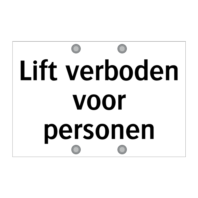 Lift verboden voor personen & Lift verboden voor personen & Lift verboden voor personen