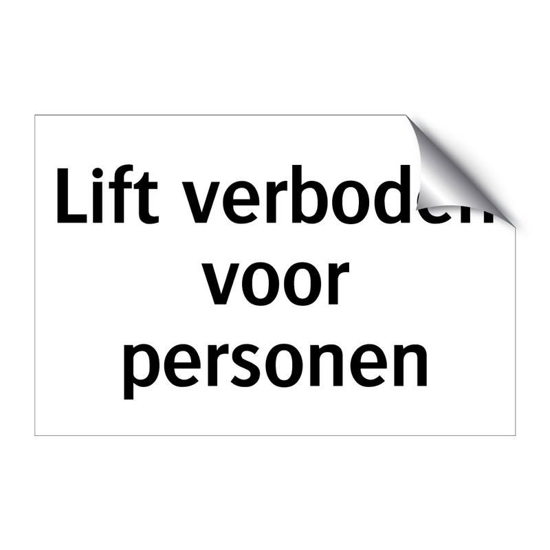 Lift verboden voor personen & Lift verboden voor personen & Lift verboden voor personen