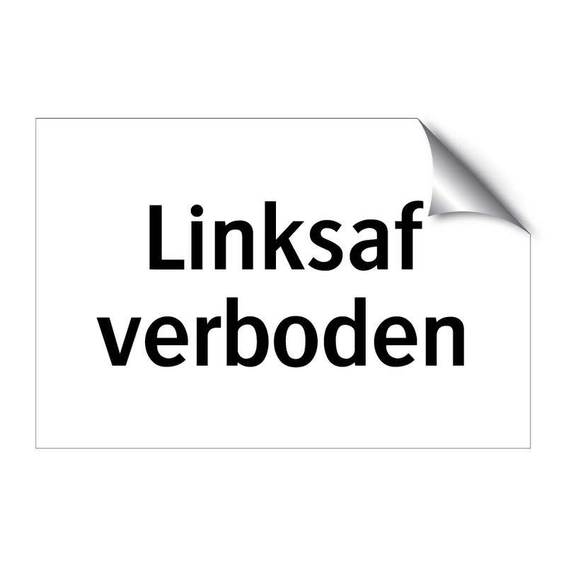 Linksaf verboden & Linksaf verboden & Linksaf verboden & Linksaf verboden