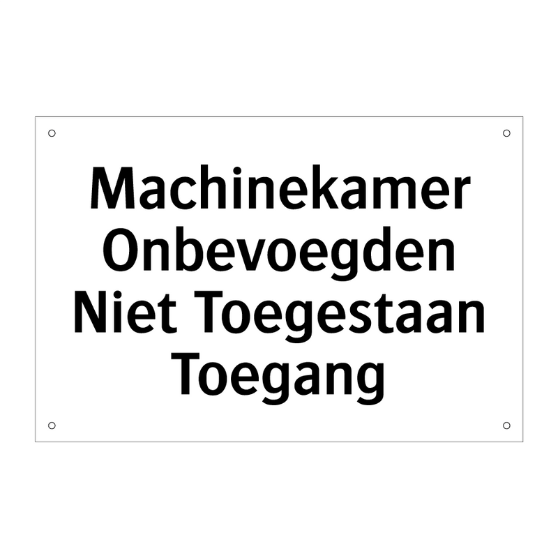 Machinekamer Onbevoegden Niet Toegestaan Toegang & Machinekamer Onbevoegden Niet Toegestaan Toegang