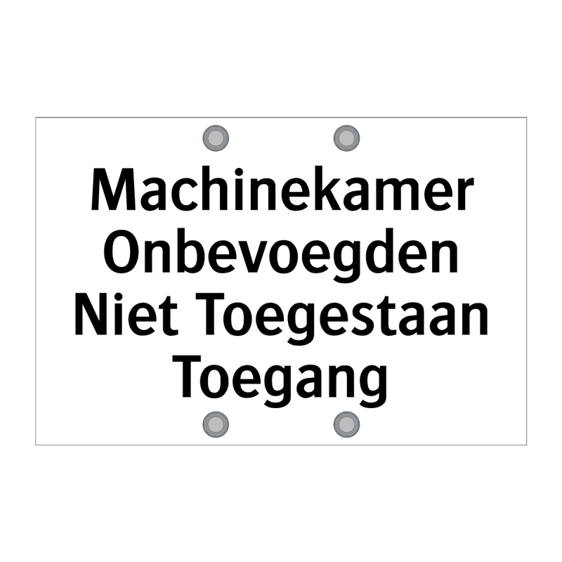 Machinekamer Onbevoegden Niet Toegestaan Toegang & Machinekamer Onbevoegden Niet Toegestaan Toegang