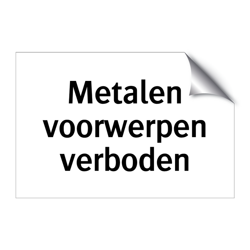 Metalen voorwerpen verboden & Metalen voorwerpen verboden & Metalen voorwerpen verboden