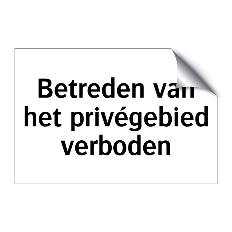 Betreden van het privégebied verboden & Betreden van het privégebied verboden