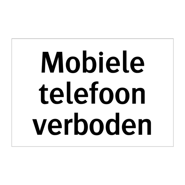 Mobiele telefoon verboden & Mobiele telefoon verboden & Mobiele telefoon verboden