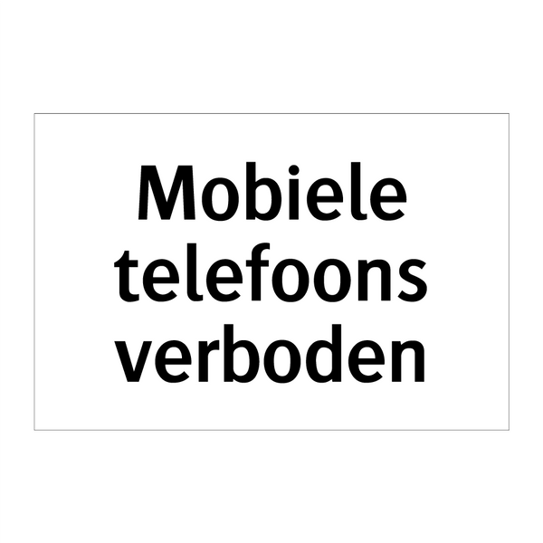 Mobiele telefoons verboden & Mobiele telefoons verboden & Mobiele telefoons verboden