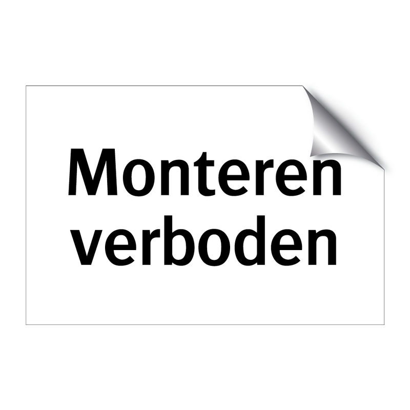 Monteren verboden & Monteren verboden & Monteren verboden & Monteren verboden