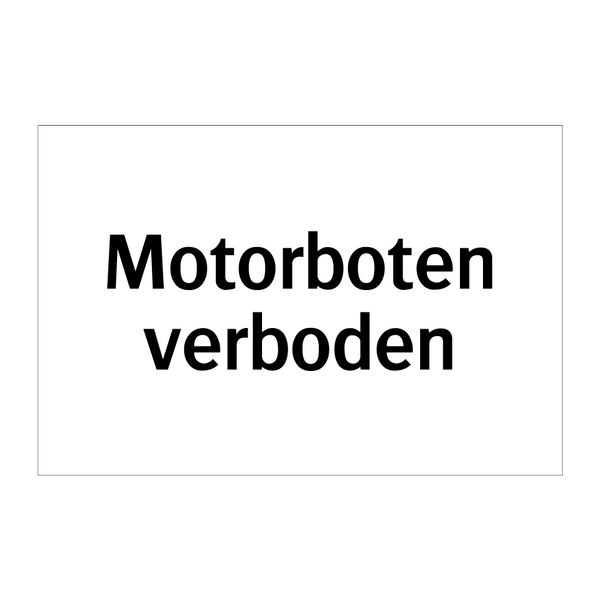 Motorboten verboden & Motorboten verboden & Motorboten verboden & Motorboten verboden