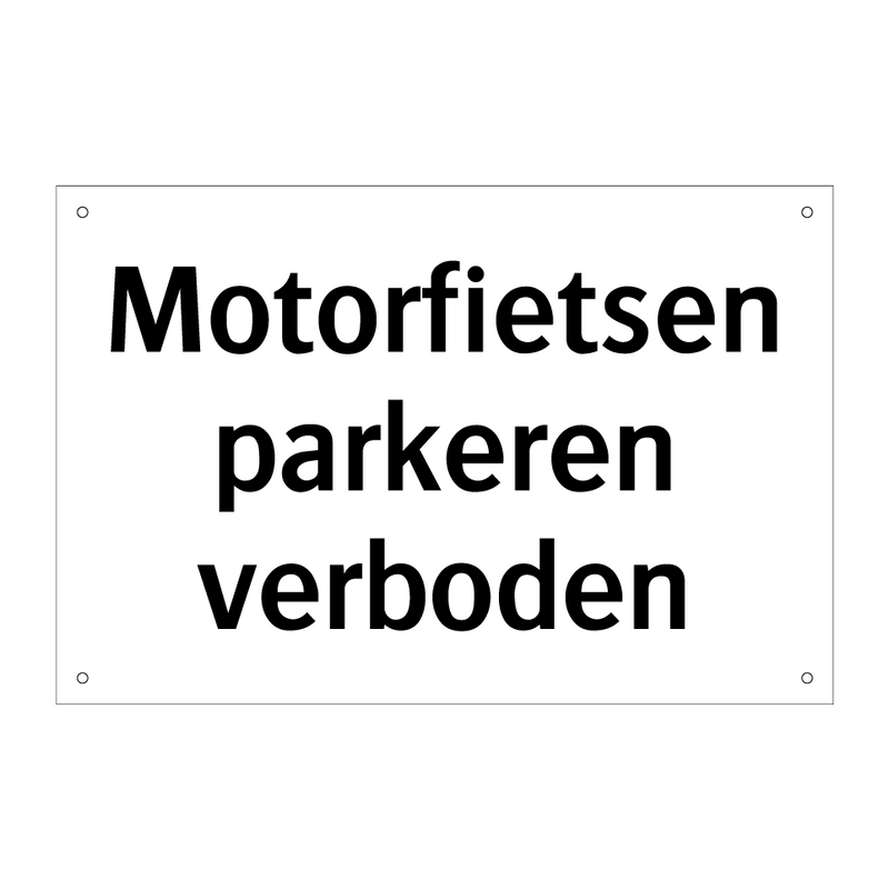 Motorfietsen parkeren verboden & Motorfietsen parkeren verboden & Motorfietsen parkeren verboden