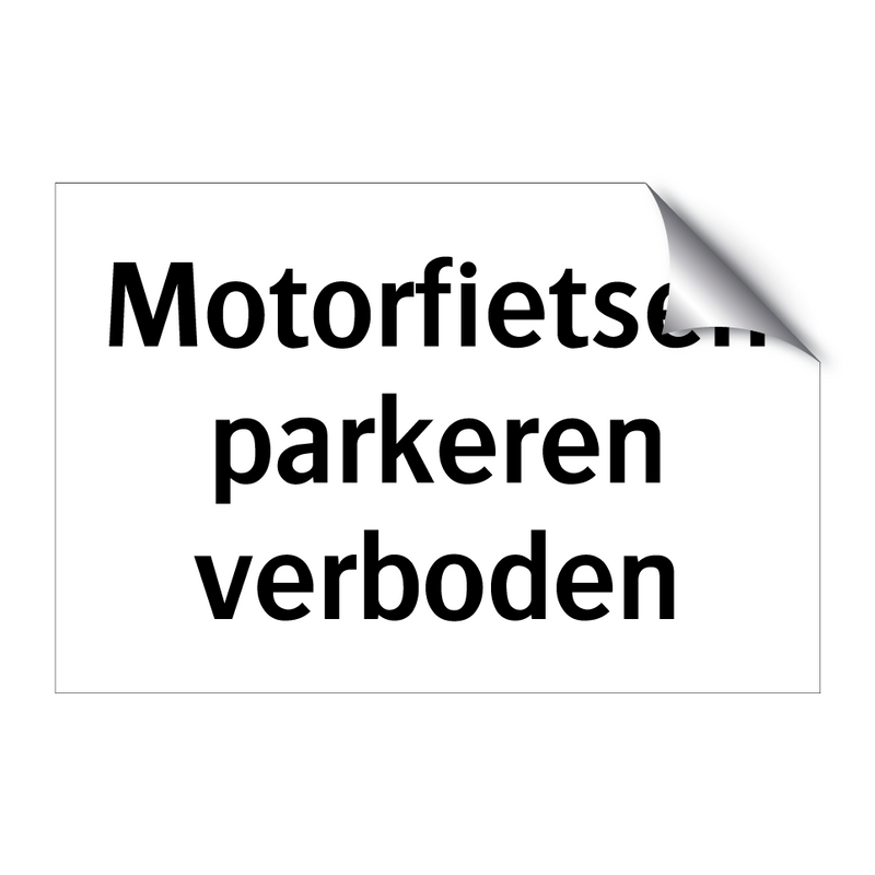 Motorfietsen parkeren verboden & Motorfietsen parkeren verboden & Motorfietsen parkeren verboden