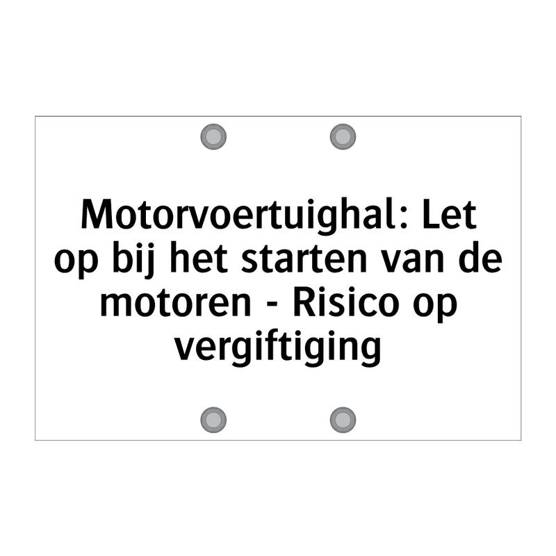 Motorvoertuighal: Let op bij het starten van de motoren - Risico op vergiftiging