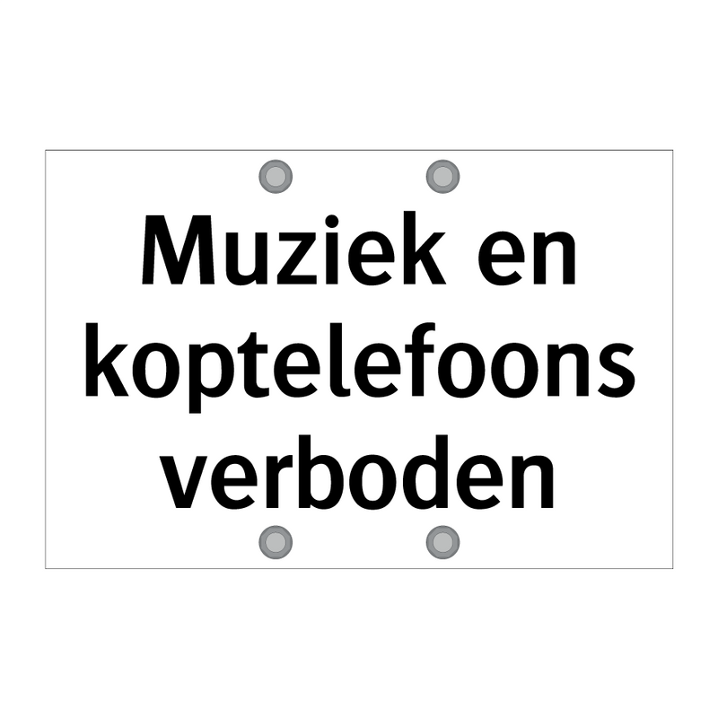 Muziek en koptelefoons verboden & Muziek en koptelefoons verboden & Muziek en koptelefoons verboden