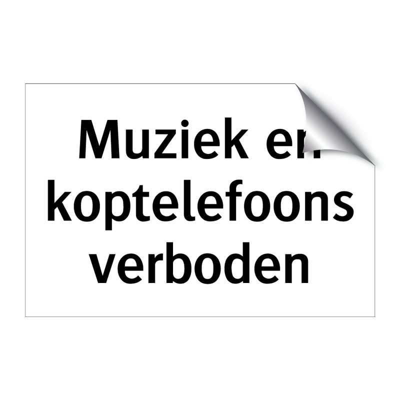 Muziek en koptelefoons verboden & Muziek en koptelefoons verboden & Muziek en koptelefoons verboden