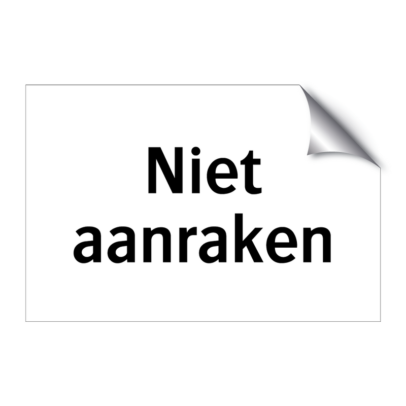 Niet aanraken & Niet aanraken & Niet aanraken & Niet aanraken