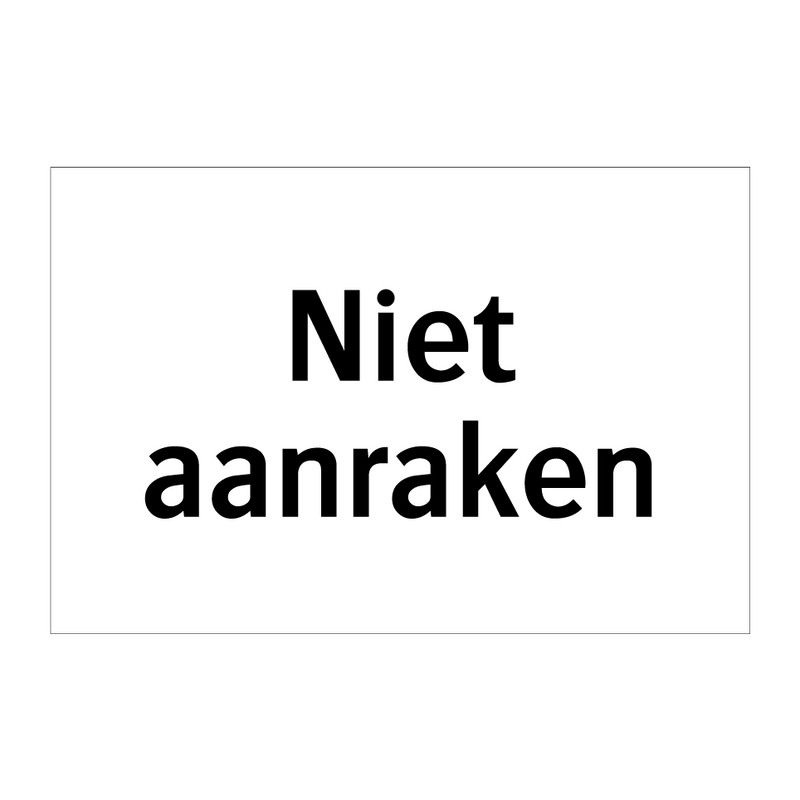 Niet aanraken & Niet aanraken & Niet aanraken & Niet aanraken & Niet aanraken & Niet aanraken