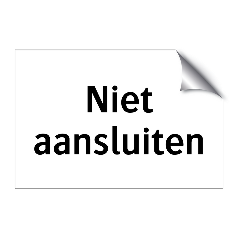 Niet aansluiten & Niet aansluiten & Niet aansluiten & Niet aansluiten