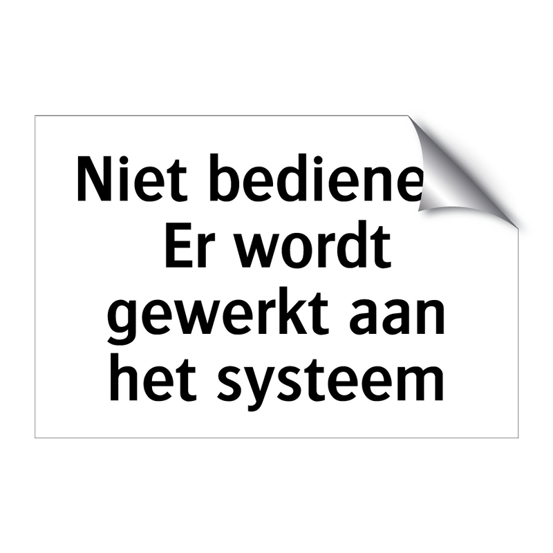 Niet bedienen. Er wordt gewerkt aan het systeem & Niet bedienen. Er wordt gewerkt aan het systeem