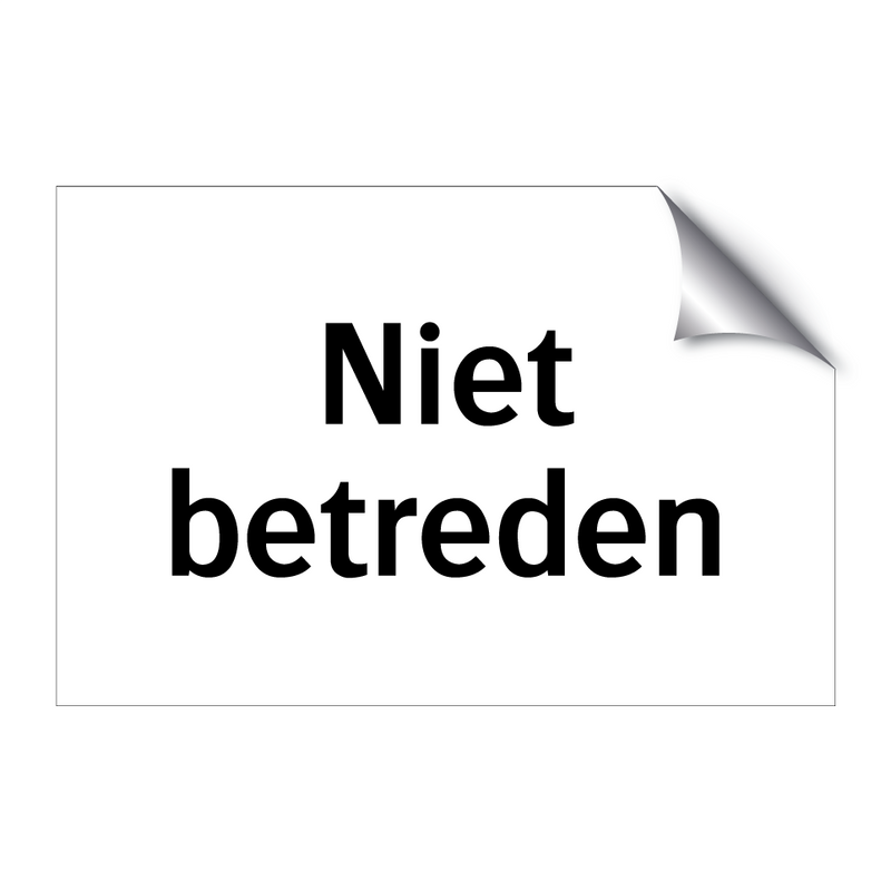 Niet betreden & Niet betreden & Niet betreden & Niet betreden