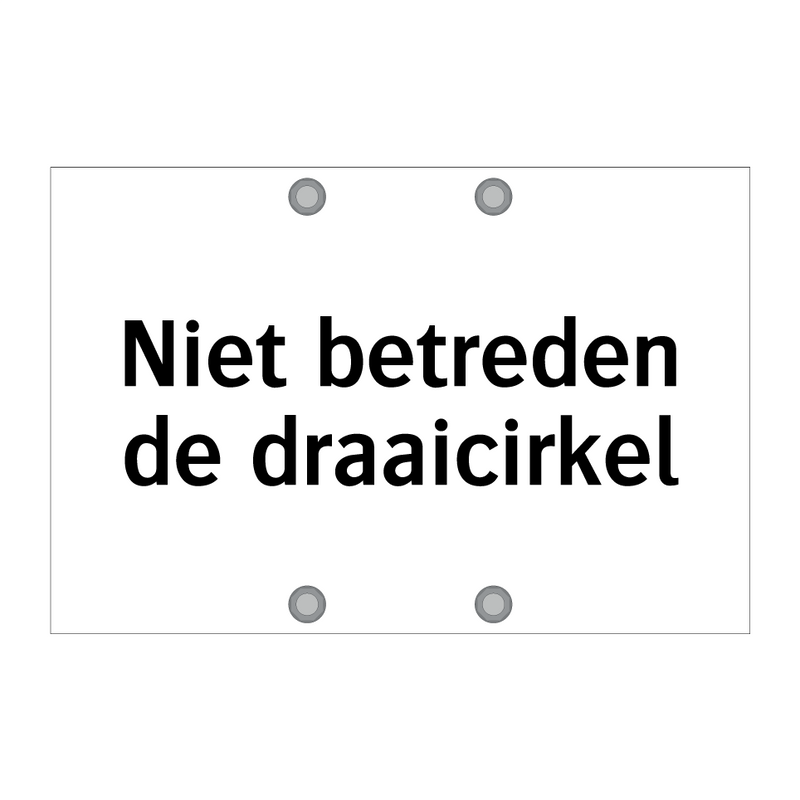 Niet betreden de draaicirkel & Niet betreden de draaicirkel & Niet betreden de draaicirkel