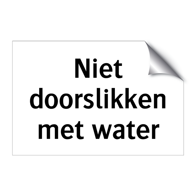 Niet doorslikken met water & Niet doorslikken met water & Niet doorslikken met water