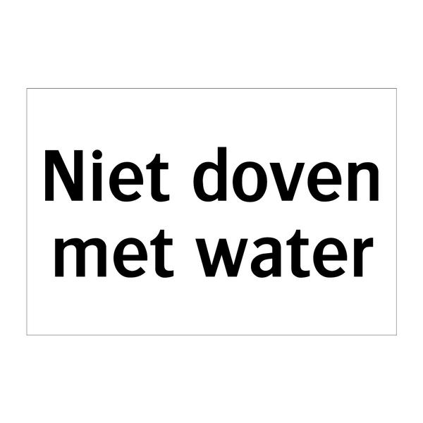 Niet doven met water & Niet doven met water & Niet doven met water & Niet doven met water