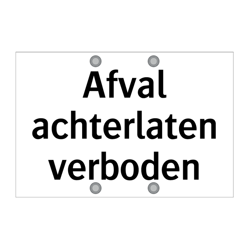 Afval achterlaten verboden & Afval achterlaten verboden & Afval achterlaten verboden