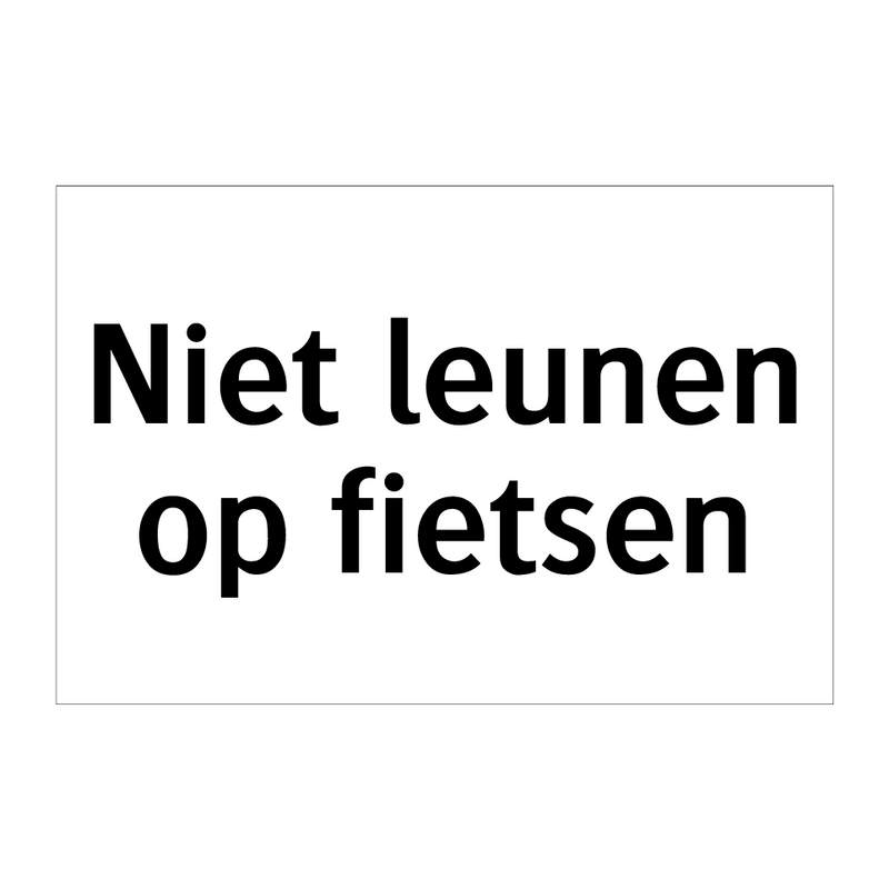 Niet leunen op fietsen & Niet leunen op fietsen & Niet leunen op fietsen & Niet leunen op fietsen