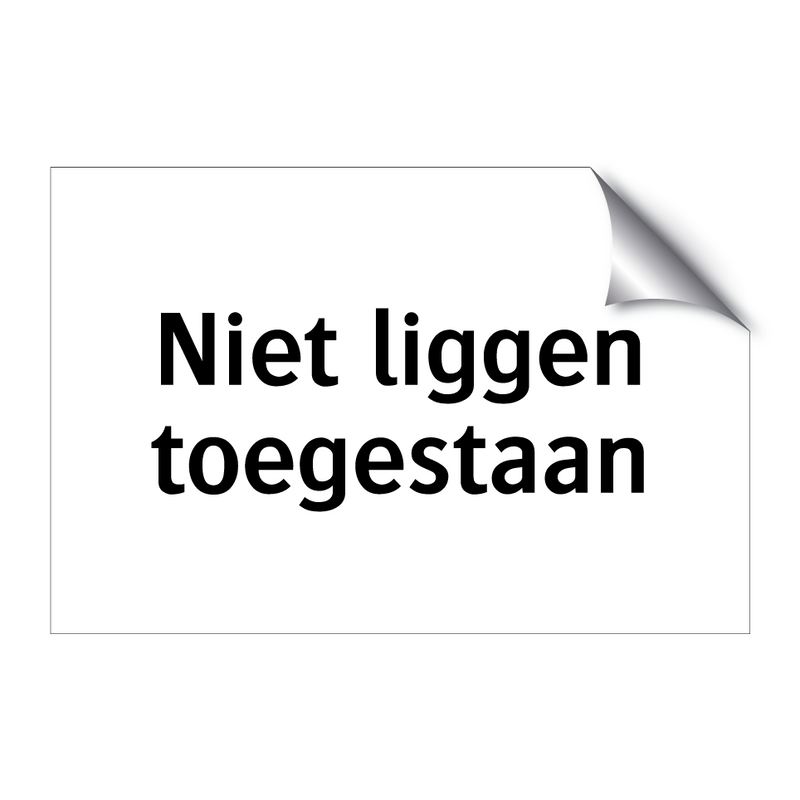 Niet liggen toegestaan & Niet liggen toegestaan & Niet liggen toegestaan & Niet liggen toegestaan