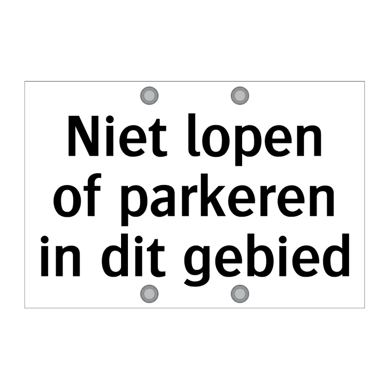 Niet lopen of parkeren in dit gebied & Niet lopen of parkeren in dit gebied