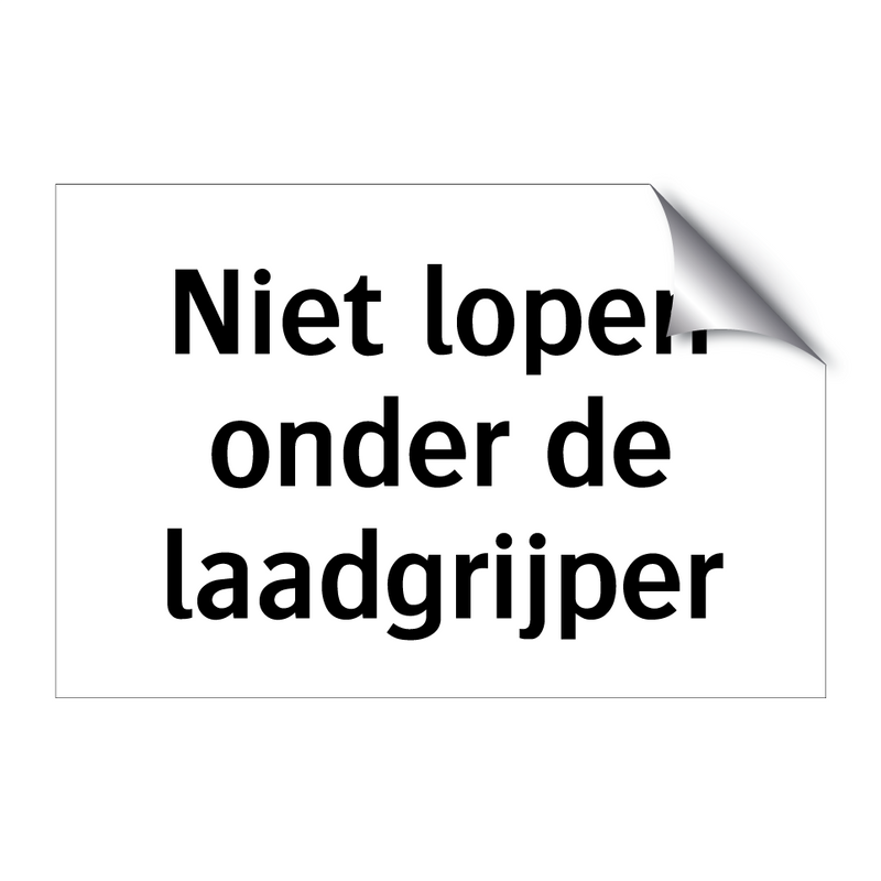 Niet lopen onder de laadgrijper & Niet lopen onder de laadgrijper & Niet lopen onder de laadgrijper