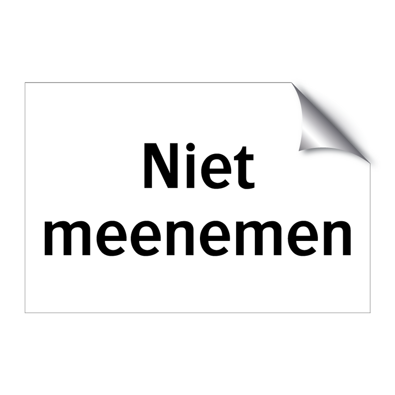 Niet meenemen & Niet meenemen & Niet meenemen & Niet meenemen