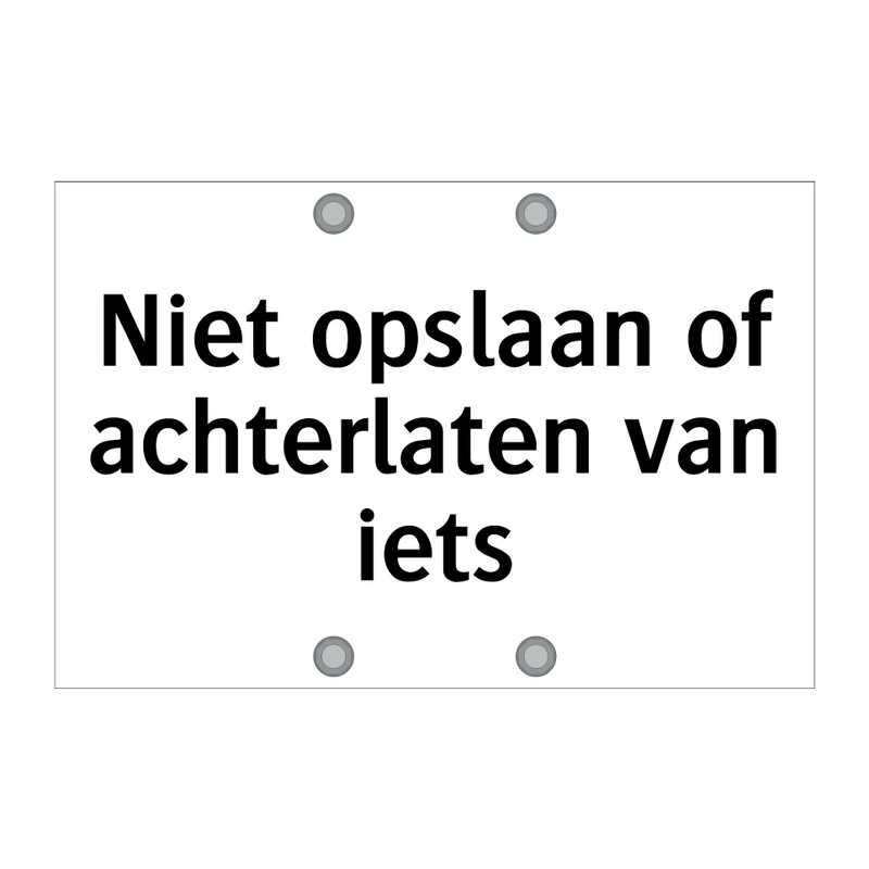 Niet opslaan of achterlaten van iets & Niet opslaan of achterlaten van iets