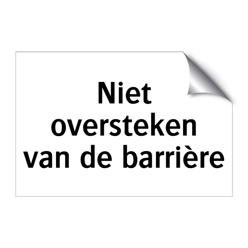 Niet oversteken van de barrière & Niet oversteken van de barrière